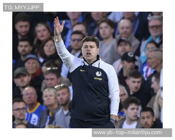 波切蒂诺谈球队调整计划强调球员机会与阵型变化的重要性